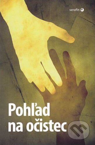 Kniha: Pohľad na očistec (Serafín). Serafín, 2015 Kniha: Pohľad na očistec (Serafín). Serafín, 2015