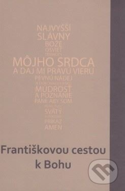 Kniha: Františkovou cestou k Bohu (Cyril Brázda, Jakub Martaus a Štefan Bankovič). Serafín, 2013 Kniha: Františkovou cestou k Bohu (Cyril Brázda, Jakub Martaus a Štefan Bankovič). Serafín, 2013