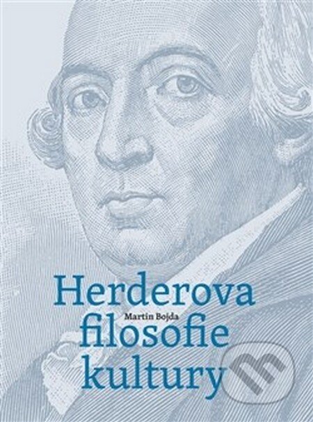 Kniha: Herderova filosofie kultury (Martin Bojda). Togga, 2016 Kniha: Herderova filosofie kultury (Martin Bojda). Togga, 2016