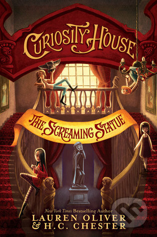 Kniha: The Screaming Statue (H.C. Chester a Lauren Oliver). Hodder and Stoughton, 2016 Kniha: The Screaming Statue (H.C. Chester a Lauren Oliver). Hodder and Stoughton, 2016