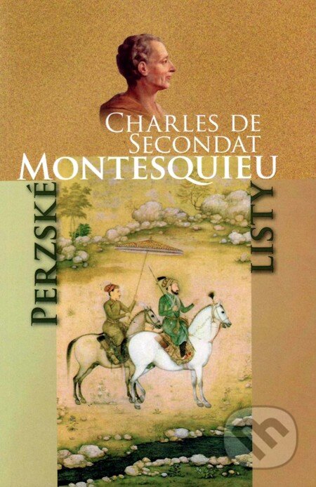 E-kniha: Perzské listy (Charles de Secondat Montesquieu). Vydavateľstvo Spolku slovenských spisovateľov, 2010 E-kniha: Perzské listy (Charles de Secondat Montesquieu). Vydavateľstvo Spolku slovenských spisovateľov, 2010