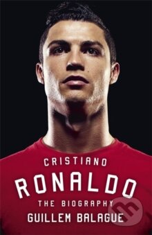 Kniha: Cristiano Ronaldo (Guillem Balague). Orion, 2016 Kniha: Cristiano Ronaldo (Guillem Balague). Orion, 2016