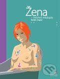 Kniha: Žena (Natalie Angier). Zoner Press, 2006 Kniha: Žena (Natalie Angier). Zoner Press, 2006