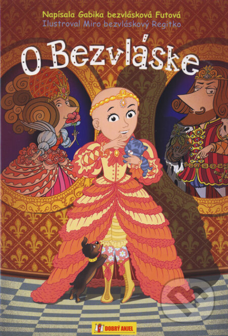 Kniha: O Bezvláske (Gabriela Futová). Dobrý anjel, 2016 Kniha: O Bezvláske (Gabriela Futová). Dobrý anjel, 2016