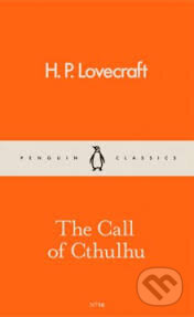 Kniha: The Call of Cthulhu (Howard Phillips Lovecraft). Penguin Books, 2016 Kniha: The Call of Cthulhu (Howard Phillips Lovecraft). Penguin Books, 2016
