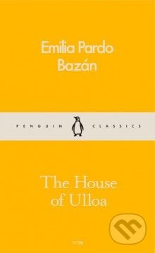 The House of Ulloa - Emilia Pardo Bazán, Penguin Books, 2016