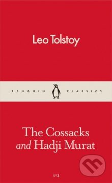 Kniha: The Cossacks and Hadji Murat (Lev Nikolajevič Tolstoj). Penguin Books, 2016 Kniha: The Cossacks and Hadji Murat (Lev Nikolajevič Tolstoj). Penguin Books, 2016