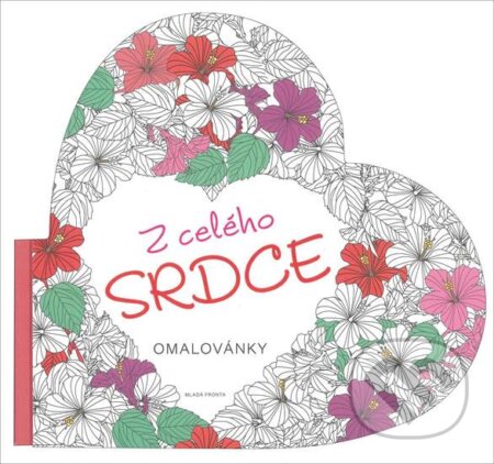 Kniha: Z celého srdce (Mladá fronta). Mladá fronta, 2016 Kniha: Z celého srdce (Mladá fronta). Mladá fronta, 2016