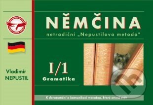 Kniha: Němčina I/1 Gramatika (Vladimír Nepustil). Nepustilova jazyková škola, 2005 Kniha: Němčina I/1 Gramatika (Vladimír Nepustil). Nepustilova jazyková škola, 2005