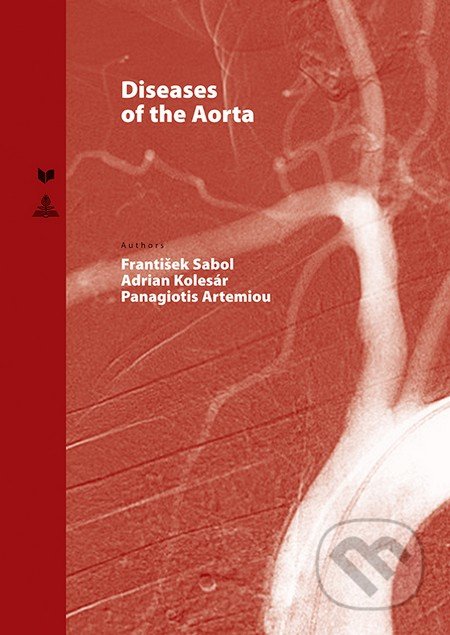 Kniha: Diseases of the Aorta (František Sabol, Adrian Kolesár a Panagiotis Artemiou). VEDA, 2016 Kniha: Diseases of the Aorta (František Sabol, Adrian Kolesár a Panagiotis Artemiou). VEDA, 2016