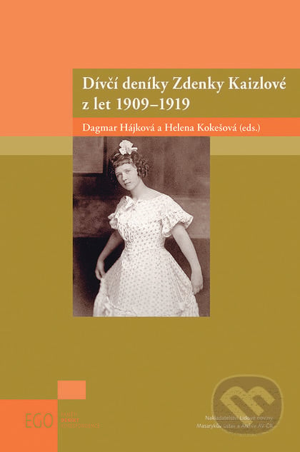 Dívčí deníky Zdenky Kaizlové z let 1909–1919 - Dagmar Hájková,  Helena Kokešová, Nakladatelství Lidové noviny, 2016