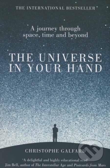 Kniha: The Universe in Your Hand (Christophe Galfard). MacMillan, 2016 Kniha: The Universe in Your Hand (Christophe Galfard). MacMillan, 2016