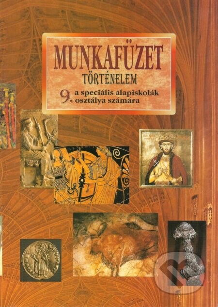 Kniha: Történelem a speciális alapiskolák 9. osztálya számára (Kvetoslava Mojtová). Expol Pedagogika, 2006 Kniha: Történelem a speciális alapiskolák 9. osztálya számára (Kvetoslava Mojtová). Expol Pedagogika, 2006