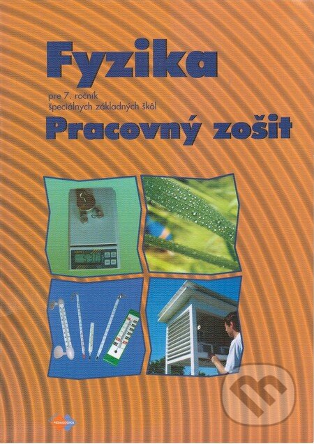 Kniha: Fyzika pre 7. ročník špeciálnych základných škôl - Pracovný zošit (E. Brestenská a Viera Lapitková). Expol Pedagogika, 2014 Kniha: Fyzika pre 7. ročník špeciálnych základných škôl - Pracovný zošit (E. Brestenská a Viera Lapitková). Expol Pedagogika, 2014