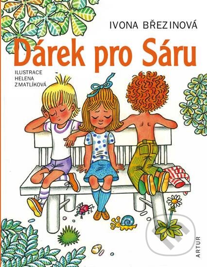 Kniha: Dárek pro Sáru (Ivona Březinová). Artur, 2016 Kniha: Dárek pro Sáru (Ivona Březinová). Artur, 2016