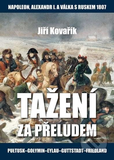 Kniha: Tažení za přeludem (Jiří Kovařík), 2016 Kniha: Tažení za přeludem (Jiří Kovařík), 2016