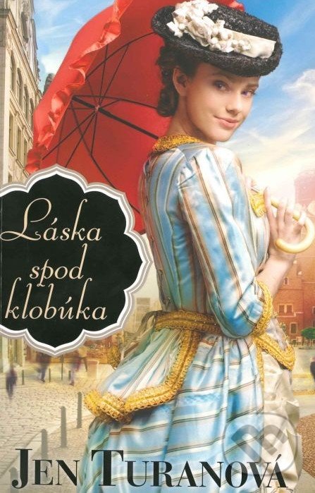 Kniha: Láska spod klobúka (Jen Turano). Christian Project Support, 2016 Kniha: Láska spod klobúka (Jen Turano). Christian Project Support, 2016