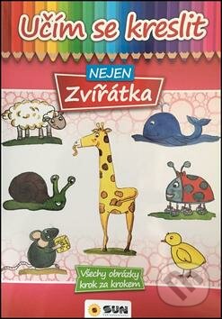 Kniha: Učím se kreslit nejen - Zvířátka (SUN). SUN, 2016 Kniha: Učím se kreslit nejen - Zvířátka (SUN). SUN, 2016