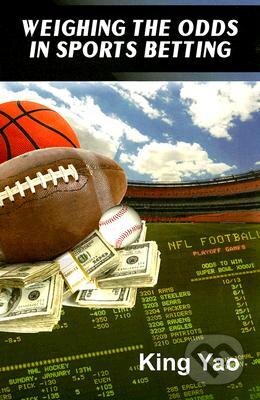 Kniha: Weighing the Odds in Sports Betting (King Yao). Pi Yee, 2007 Kniha: Weighing the Odds in Sports Betting (King Yao). Pi Yee, 2007