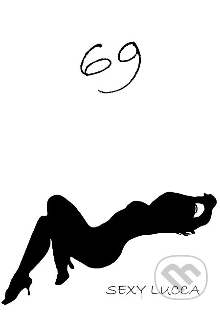 E-kniha: 69 (Sexy Lucca). E-knihy jedou E-kniha: 69 (Sexy Lucca). E-knihy jedou