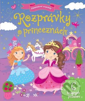 Kniha: Rozprávky o princeznách (Bookmedia). Bookmedia, 2016 Kniha: Rozprávky o princeznách (Bookmedia). Bookmedia, 2016
