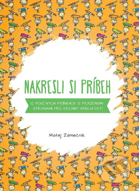 Kniha: Nakresli si príbeh (Matej Zámečník). Matej Zámečník, 2016 Kniha: Nakresli si príbeh (Matej Zámečník). Matej Zámečník, 2016