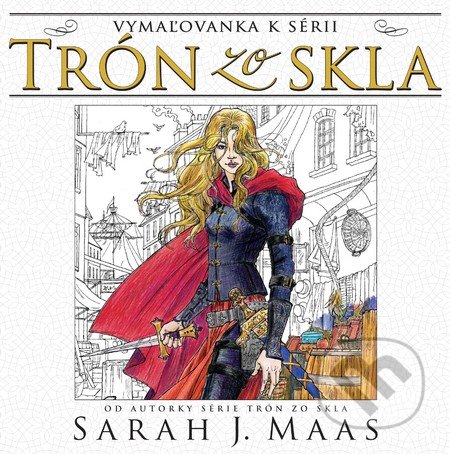 Vymaľovanka k sérii Trón zo skla - Sarah J. Maas, Slovart, 2016