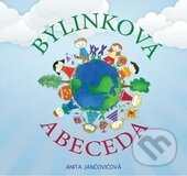 Kniha: Bylinková abeceda (Anita Jančovičová). Herba, 2016 Kniha: Bylinková abeceda (Anita Jančovičová). Herba, 2016