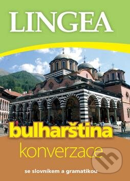 Kniha: Bulharština - konverzace (Lingea). Lingea, 2016 Kniha: Bulharština - konverzace (Lingea). Lingea, 2016