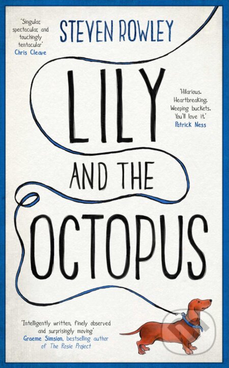 Kniha: Lily and the Octopus (Steven Rowley). Simon & Schuster, 2016 Kniha: Lily and the Octopus (Steven Rowley). Simon & Schuster, 2016