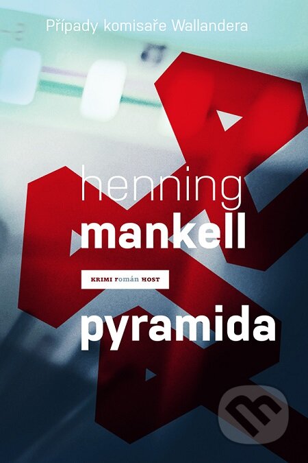 E-kniha: Pyramida (Åsa Larssonová, Eva Gabrielssonová, Henning Mankell, John-Henri Holmberg a Stieg Larsson). Host, 2016 E-kniha: Pyramida (Åsa Larssonová, Eva Gabrielssonová, Henning Mankell, John-Henri Holmberg a Stieg Larsson). Host, 2016