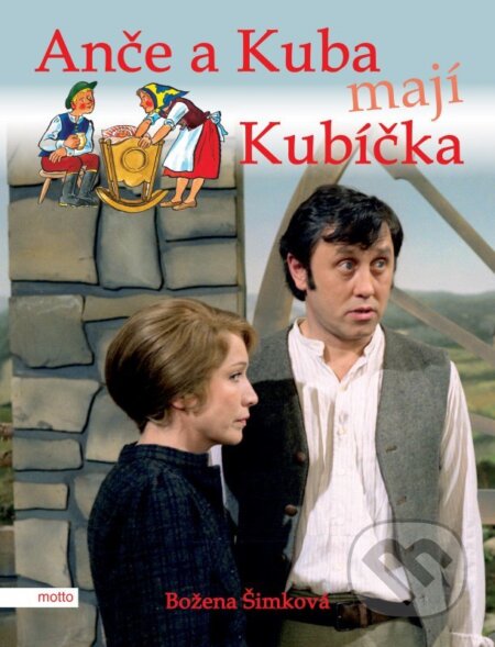 Kniha: Anče a Kuba mají Kubíčka (Božena Šimková). Motto, 2011 Kniha: Anče a Kuba mají Kubíčka (Božena Šimková). Motto, 2011