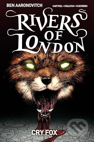 Kniha: Rivers of London 5: Cry Fox (Ben Aaronovitch). Titan Books, 2018 Kniha: Rivers of London 5: Cry Fox (Ben Aaronovitch). Titan Books, 2018