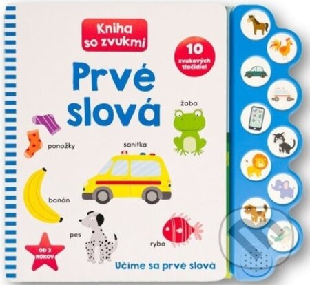 Kniha: Prvé slová: Kniha so zvukmi (Svojtka&Co.). Svojtka&Co., 2024 Kniha: Prvé slová: Kniha so zvukmi (Svojtka&Co.). Svojtka&Co., 2024