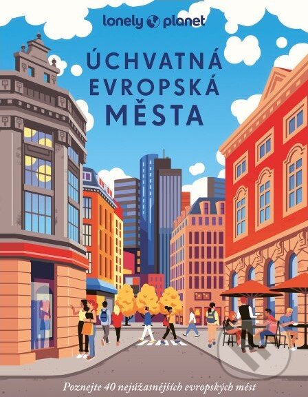Kniha: Úchvatná evropská města (Svojtka&Co.). Svojtka&Co., 2024 Kniha: Úchvatná evropská města (Svojtka&Co.). Svojtka&Co., 2024