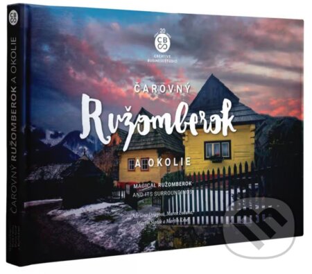 Kniha: Čarovný Ružomberok a okolie - Magical Ružomberok (CBS). CBS Kniha: Čarovný Ružomberok a okolie - Magical Ružomberok (CBS). CBS