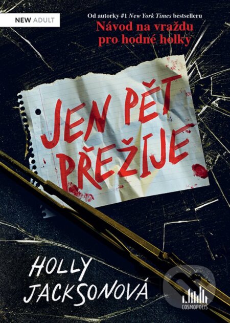Kniha: Jen pět přežije (Holly Jackson). Cosmopolis, 2024 Kniha: Jen pět přežije (Holly Jackson). Cosmopolis, 2024
