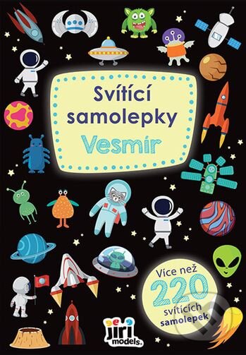 Kniha: Svítící samolepky Vesmír (Jiří Models). Jiří Models, 2024 Kniha: Svítící samolepky Vesmír (Jiří Models). Jiří Models, 2024