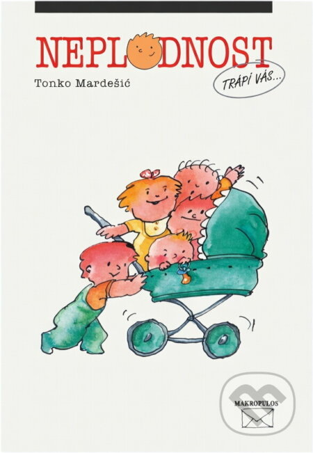 Kniha: Neplodnost (Tonko Mardešić). Makropulos, 1996 Kniha: Neplodnost (Tonko Mardešić). Makropulos, 1996