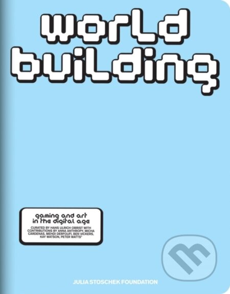 Kniha: WORLDBUILDING (Hatje Cantz). Hatje Cantz, 2024 Kniha: WORLDBUILDING (Hatje Cantz). Hatje Cantz, 2024