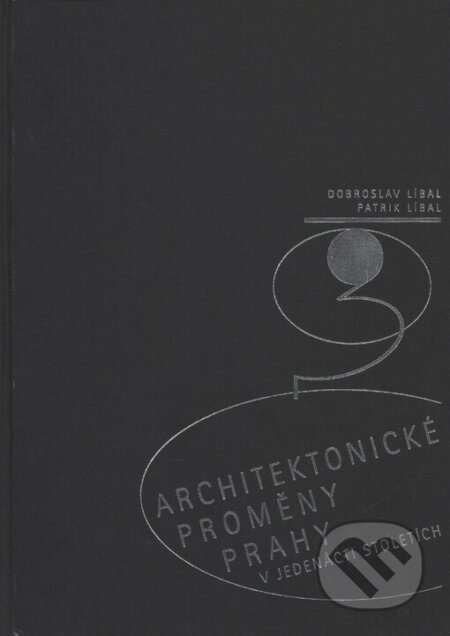 Kniha: Architektonické proměny Prahy v jedenácti stoletích (Dobroslav Líbal a Patrik Líbal). Svoboda Servis, 2000 Kniha: Architektonické proměny Prahy v jedenácti stoletích (Dobroslav Líbal a Patrik Líbal). Svoboda Servis, 2000