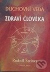 Kniha: Duchovní věda a zdraví člověka (Rudolf Steiner). Fabula, 2002 Kniha: Duchovní věda a zdraví člověka (Rudolf Steiner). Fabula, 2002