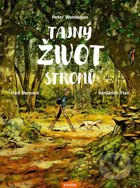 Kniha: Tajný život stromů (Peter Wohlleben). Nakladatelství KAZDA, 2024 Kniha: Tajný život stromů (Peter Wohlleben). Nakladatelství KAZDA, 2024