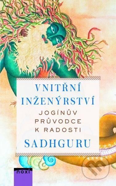 Kniha: Vnitřní inženýrství (Sadhguru). NOXI, 2024 Kniha: Vnitřní inženýrství (Sadhguru). NOXI, 2024
