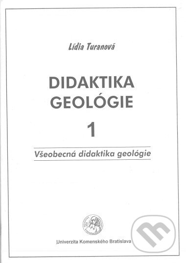 Didaktika geológie 1, Univerzita Komenského Bratislava, 2000