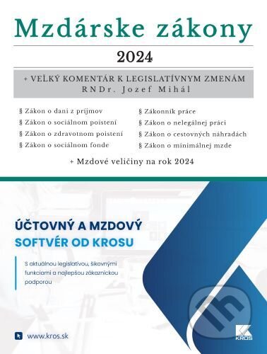 Kniha: Mzdárske zákony 2024 (Jozef Mihál). Porada s.k., 2024 Kniha: Mzdárske zákony 2024 (Jozef Mihál). Porada s.k., 2024