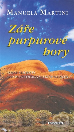Kniha: Záře purpurové hory (Manuela Martini). Moba, 2008 Kniha: Záře purpurové hory (Manuela Martini). Moba, 2008