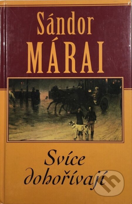 Kniha: Svíce dohořívají (Sándor Márai). Academia, 2001 Kniha: Svíce dohořívají (Sándor Márai). Academia, 2001
