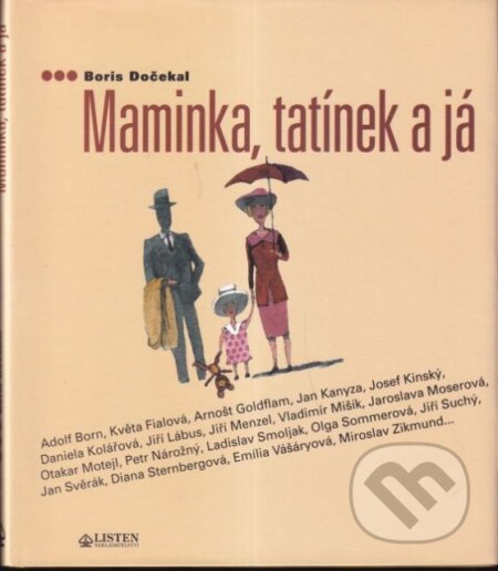 Kniha: Maminka, tatínek a já (Boris Dočekal). Listen, 2000 Kniha: Maminka, tatínek a já (Boris Dočekal). Listen, 2000