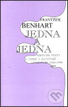 Kniha: Jedna a jedna (František Benhart). H+H, 1999 Kniha: Jedna a jedna (František Benhart). H+H, 1999